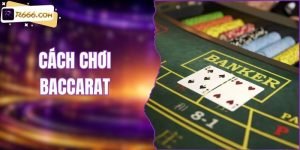 Cách chơi baccarat